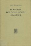 G. Ebeling. - Dogmatik des christlichen Glaubens I : Prolegomena - Der Glaube an Gott den Schopfer der Welt / II - Der Glaube an Gott den Versohner der Welt / III - Der Glaube an Gott den Vollender der Welt.