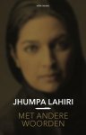 Jhumpa Lahiri - Met andere woorden