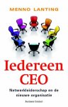 Menno Lanting 67866 - Iedereen CEO netwerkleiderschap en de nieuwe organisatie