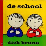 Bruna, Dick - De school