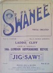 Gershwin, George: - Swanee. Vocal one-step. Sung by ladie Cliff in Albert de COurvilles 10th London Hippodrome Revue