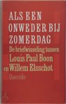 Louis Paul Boon 10791, Willem Elsschot 11097 - Als een onweder bij zomerdag de briefwisseling tussen Louis Paul Boon en Willem Elsschot