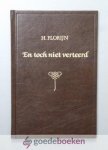 Florijn, H. - En toch niet verteerd  --- Overzicht van de geschiedenis der Oud Gereformeerde gemeente In Nederland te Leersum. Met een voorwoord van Ds. E. Du Marchie van Voorthuysen
