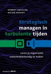 Roland Bushoff, Norbert Greveling - Strategisch managen in turbulente tijden