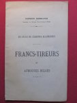 Passelecq, Fernand - Un cycle de légendes allemandes: FRANC-TIREURS ET ATROCITÉS BELGES