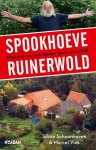 Silvan Schoonhoven 68686, Marcel Vink 197004 - Spookhoeve Ruinerwold Mysterie van een duister gezin ontrafeld