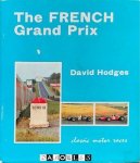 David Hodges - The French Grand Prix 1906 - 1966