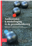 Essers, M.J.J.M., Hermans, H.E.G.M., Sluijs, J.J.M. - Gezondheidswetgeving in de praktijk Aanbesteden & mededinging in de gezondheidszorg / de betekenis van het recht inzake aanbeesteding, mededinging en marktordening voor de gezondheidszorg