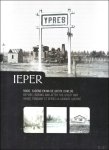 Debaeke, Siegfried - Ieper voor, tijdens en na de Grote Oorlog = Ypres before, during and after the Great War = Ypres avant, pendant et après la grande guerre