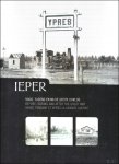 Debaeke, Siegfried - Ieper voor, tijdens en na de Grote Oorlog = Ypres before, during and after the Great War = Ypres avant, pendant et apr s la grande guerre