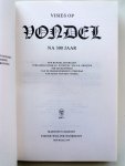 Witstein, S.F. - Grootes, E.K. - Visies op Vondel na 300 jaar (Een bundel artikelen verzameld door S.F. Witstein & E.K. Grootes ter gelegenheid van de driehonderdste sterfdag van Joost van den Vondel)
