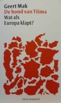 MAK Geert - De hond van Tišma - wat als Europa klapt ?