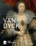 DYCK -  Neumeister,  Mirjam & B.  Maaz, E. Ortner, J. Schmidt et al: - Van Dyck. Gemälde von Anthonis van Dyck.