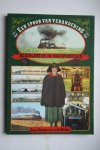 Anne Doedens ; Mulder, Liek - een spoor van verandering  Nederland en 150 Jaar Spoorwegen  1839 - 1989