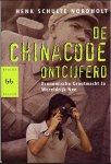 Henk Schulte Nordholt - De China-Code ontcijferd: economische grootmacht, ja; wereldrijk, nee
