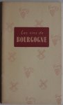 Div. auteurs - Les vins de Bourgogne Dit boekje werd U, ter voorlichting en behartiging aangeboden (oude spelling)