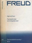 Freud, Sigmund - Psychopathologie van het dagelijks Leven : Over vergeten, versprekingen, misgrepen, bijgeloof en vergissingen. Psychoanalytische duiding I