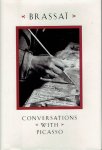 BRASSAI - Brassaï - Conversations with Picasso. Translated by Jane Marie Todd from 'Conversations avec Picasso'.