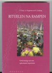Post, P.  Nugteren, A. / Zondag, H. - Rituelen na rampen / verkenning van een opkomend repertoire