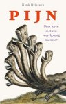 Henk Driessen - Pijn Over leven met een meerkoppig monster