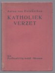 Duinkerken, Anton van - Katholiek verzet