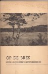 Hoogh, J. de, J.W. Verdenius en G.A. Brouwer - Op de bres voor overijssel's natuurschoon