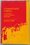 Wei, Yung (ed) - Communist China, A system-functional Reader