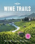  - Wine Trails 52 Perfect Weekends in Wine Country
