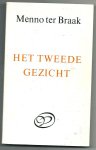 Braak, Menno ter - Het tweede gezicht Braak, Menno ter - Het tweede gezicht
