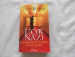 BOWER, Tom T. - L'Or nazi - les banques suisses et les Juifs