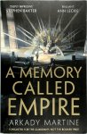 Arkady Martine - A Memory Called Empire