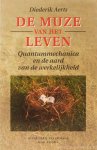 AERTS, D. - De muze van het leven. Quantummechanica en de aard van de werkelijkheid.