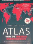 Grataloup, Christian - Atlas van de wereldgeschiedenis: De geschiedenis van de mensheid in meer dan 550 kaarten
