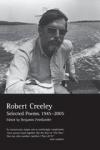 Creeley, Robert - Selected Poems of Robert Creeley, 1945--2005