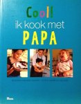 Valmary , Nathaly .  [ isbn 9789066117631 ] - Cool  ! Ik  Kook  met  Papa . ( Kookboek voor kinderen en de vader om samen te koken . ) Rijkelijk geillustreerd met foto's van ; Laurence Mouton .