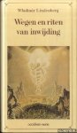 Lindenberg, Wladimir - Wegen en riten van inwijding. Sjamanen, Druïden, Yogi's, Mystici, Startsen : middelaren tussen deze en de andere wereld