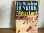 Walter Lord - The miracle of DUNKIRK