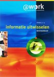 Edward van Balen - Atwork-Informatie uitwisselen Bronnenboek Niveau 3-4
