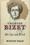 Winton Dean 117652 - Georges Bizet, His Life and Work