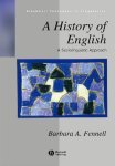 Barbara (university Of Aberdeen) Fennell - A History Of English - A Sociolinguistic Approach