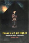 David M. Rohl, Dorienke De Vries-Sytsma - Farao's en de bijbel zoektocht naar mythen en geschiedenis