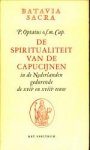 OPTATUS, O.F.M. CAP, P - De spiritualiteit van de capucijnen in de Nederladnen gedurende deXVIIe en XVIIIe eeuw. Een bijdrage tot de geschiedenis van de vaderlandse vroomheid