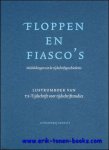 Helleke van den Braber e.a. (redactie); - Floppen en fiasco's. Mislukkingen uit de tijdschriftgeschiedenis,