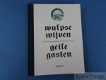 Jongen, Ludo / Meuwese, Martine / Veldhoen, Bart / Voorwinden, Norbert. - Wulpse wijven, geile gasten : middeleeuwse pikanterieën in woord en beeld.