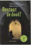 Schols, J. - Bestaat de dood ? / contact met hen die onze stoffelijke wereld hebben verlaten Schols, J. - Bestaat de dood ? / contact met hen die onze stoffelijke wereld hebben verlaten