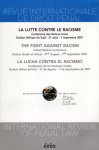 Association Internationale de Droit Penal. - La lutte contre le racisme : conference des Nations Unies, Durban (Afrique du Sud), 31 août - 7 septembre 2001 = The fight against racism : United Nations conference, Durban ... = La lucha contra el racismo : conferencia de las Naciones Unidas...