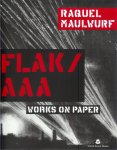 Maulwurf, Raquel - FLAK / AAA. Works on paper.