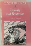 Irving Singer 178886 - The Nature of Love 2: Courtly and Romantic