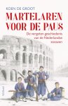 Koen de Groot - Martelaren Voor De Paus