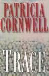 Patricia Cornwell - Trace